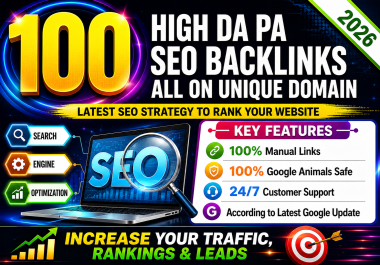 Manually Do 100 High DA PA upto 90 plus Unique Backlinks for a Powerful SEO Boost