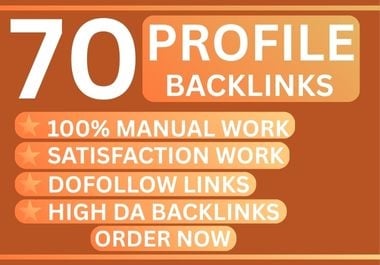 I will make 70 high Quality SEO profile Backlinks high Da Pa sites