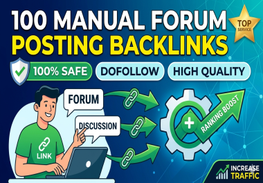 100 Manual Forum Posting Backlinks Safe Dofollow And High Quality