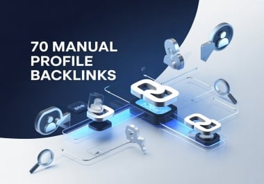 I Will Build 70 High DA Manual Profile Backlinks for Strong SEO Boost