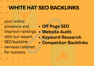 I will do High-Quality White Hat SEO Backlinks,  Audit,  Keyword Research & Competitor Analysis