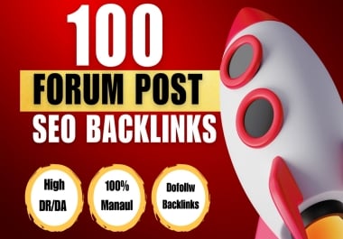 Build 100 High-Quality Forum Backlinks - 100 Manual & SEO Safe