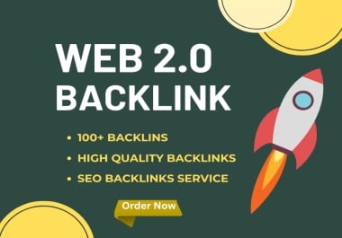 I will create 100+ High Authority Manual Web 2.0 Backlinks