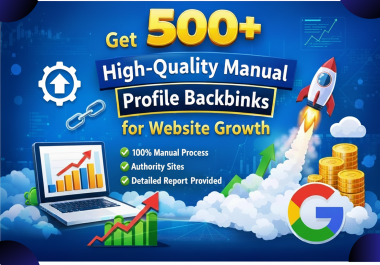 Get 500+ High-Quality Manual Profile Backlinks for Website Growth