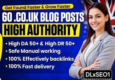 60 CO UK Blog Posts High Authority DA 50+ Manual DoFollow Backlinks for Powerful SEO Ranking