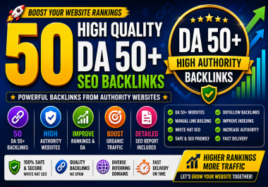 I Will Create 50 High Quality DA 50+ SEO Backlinks for Better Rankings