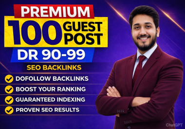 Powerful 100 DA 90+ Dofollow Guest Post SEO Backlinks