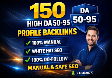 I Will Build 150 High DA 50-95 DoFollow Profile Backlinks - 100 Manual White Hat