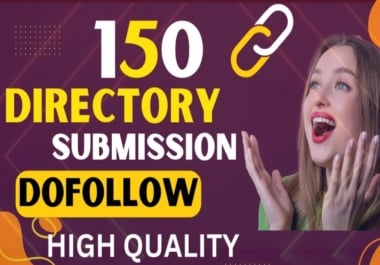 Create 150 do-follow directory submission backlinks for your websites
