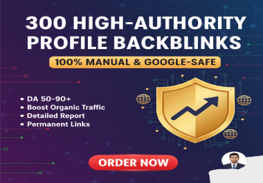 I will provide 300 High DA Manual Profile Backlinks for Google Top Ranking