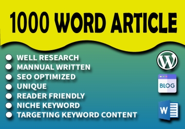 I will write 1000 word SEO Optimized Article/ Content,  Unique Blog Post
