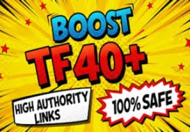 Increase TF 40+ & CF 20+ in Just 15- 35 days - Safe & Guaranteed