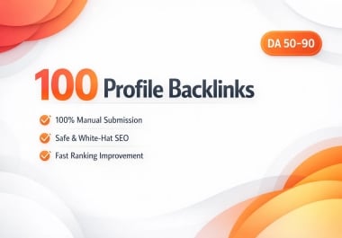 I Will Create 100 SEO Profile Backlinks for Website Authority