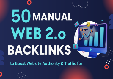 50 Manual Web 2.0 Backlinks to Boost Website Authority & Traffic