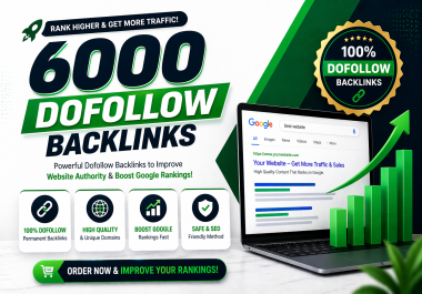 I will build up to 6000 high quality do-follow backlinks to Impove Google rankings