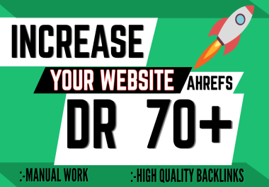 I Will Increase Your Website DR to 70+ with Manual High-Quality Backlinks