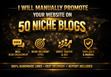 I will manually promote your website on 50 niche relevant blogs
