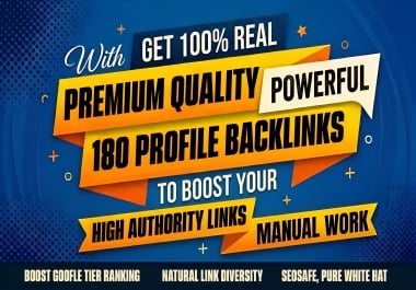 Real Premium Quality 180 Profile Backlinks From High Authority Sites