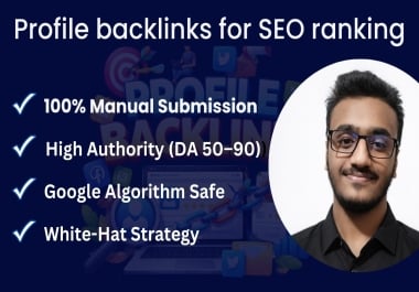 I will do 100 high DA manual dofollow profile backlinks for SEO ranking