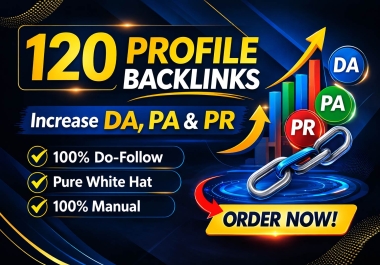 Rank Higher with 120 Profile Backlinks Increase DA,  PA & PR