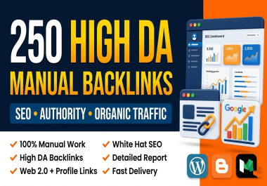I Will Build 250 High DA Manual Backlinks for SEO,  Authority and Organic Traffic
