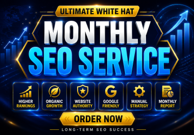 Ultimate Monthly White Hat SEO Service for Higher Ranking & Sustainable Growth