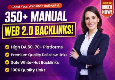Build Powerful 350+ Unique Web 2.0 Backlinks Backlinks on High DA 50 to 70+ SItes