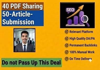 Top 50 Article-Writing Backlinks,  40 PDF Sharing Do-Follow Links for ranking your site improvement.