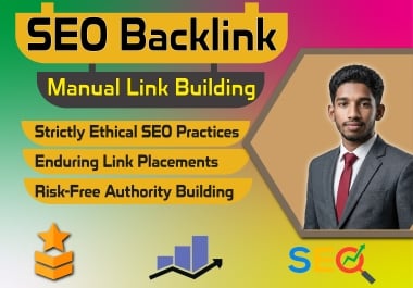 I will provide manual white-hat link building with high-authority dofollow backlinks.