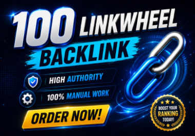 100 High Authority Linkwheel Backlinks for Powerful SEO Ranking Boost