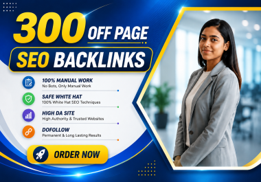 300 High-Quality Manual White Hat Off-Page SEO Backlinks