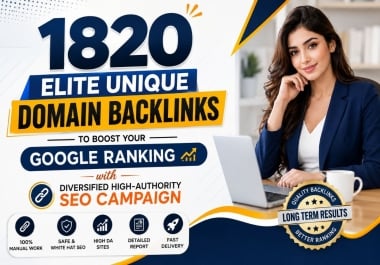Build 1820 Elite Unique High Authority SEO Backlinks for Google Ranking