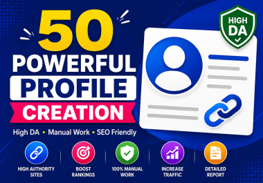 I Will Build 50 Safe and Powerful Profile Creation Backlinks Manually
