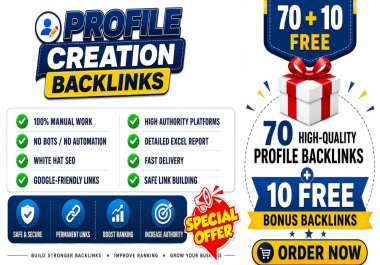 I Will Create 70 High Authority Profile Backlinks With 10 FREE Bonus Links.