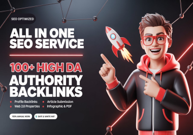 ALL IN ONE - seo service 100+ high da article,  web 2.0,  Infographic,  PDF,  Classified powerful