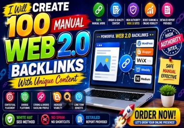 I Will Create 100 Manual Web 2.0 Backlinks With Unique Content