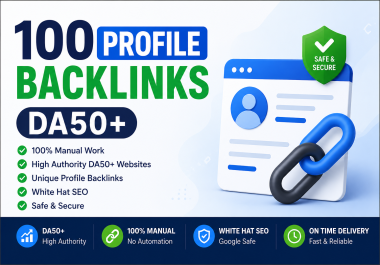 I Will Create 100 High Authority Profile Backlinks DA50+ Manually for SEO Ranking