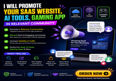 I will promote your SaaS website,  AI tools,  gaming app in relevant community