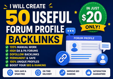 i will create 50 useful forum profile backlinks