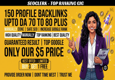 Google SEO ranking create 150 high DA SEO profile links to maximize website credibility