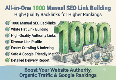 All in One 1000 Manual SEO Link Building Service High Quality Backlinks for Higher Ranking