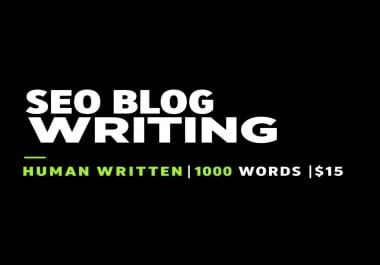 I will do human-written SEO article writing 1000 words