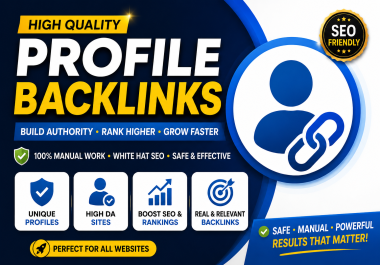 Build 120 High Authority Profile Backlinks Manually for SEO,  Google Ranking & Traffic