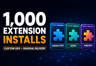 I will deliver 1,000 Chrome Edge and Mozilla extension installs