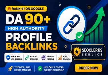 Build 100 Profile Backlinks DA90+ High Authority site for Better Google Rankings