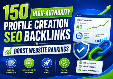 150 High-Authority Profile Creation SEO Backlinks to Boost Website Rankings