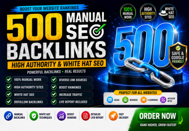 I Will Build 500 High Quality Manual SEO Backlinks to Boost Google Rankings