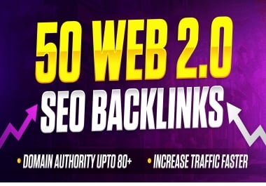 50 SEO Optimized Web 2.0 Solid Backlinks to Increase Organic Traffic and Domain Authority