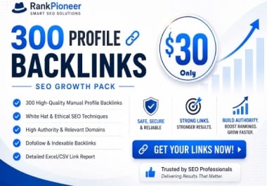 300 Profile Backlinks for Higher Rankings