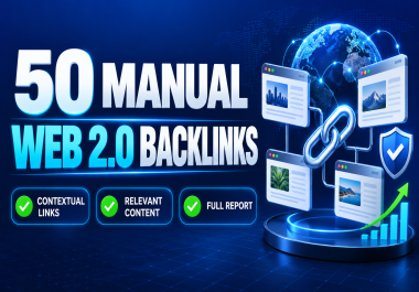 I Will Build 50 Manual Contextual Web 2.0 Backlinks With Unique Content